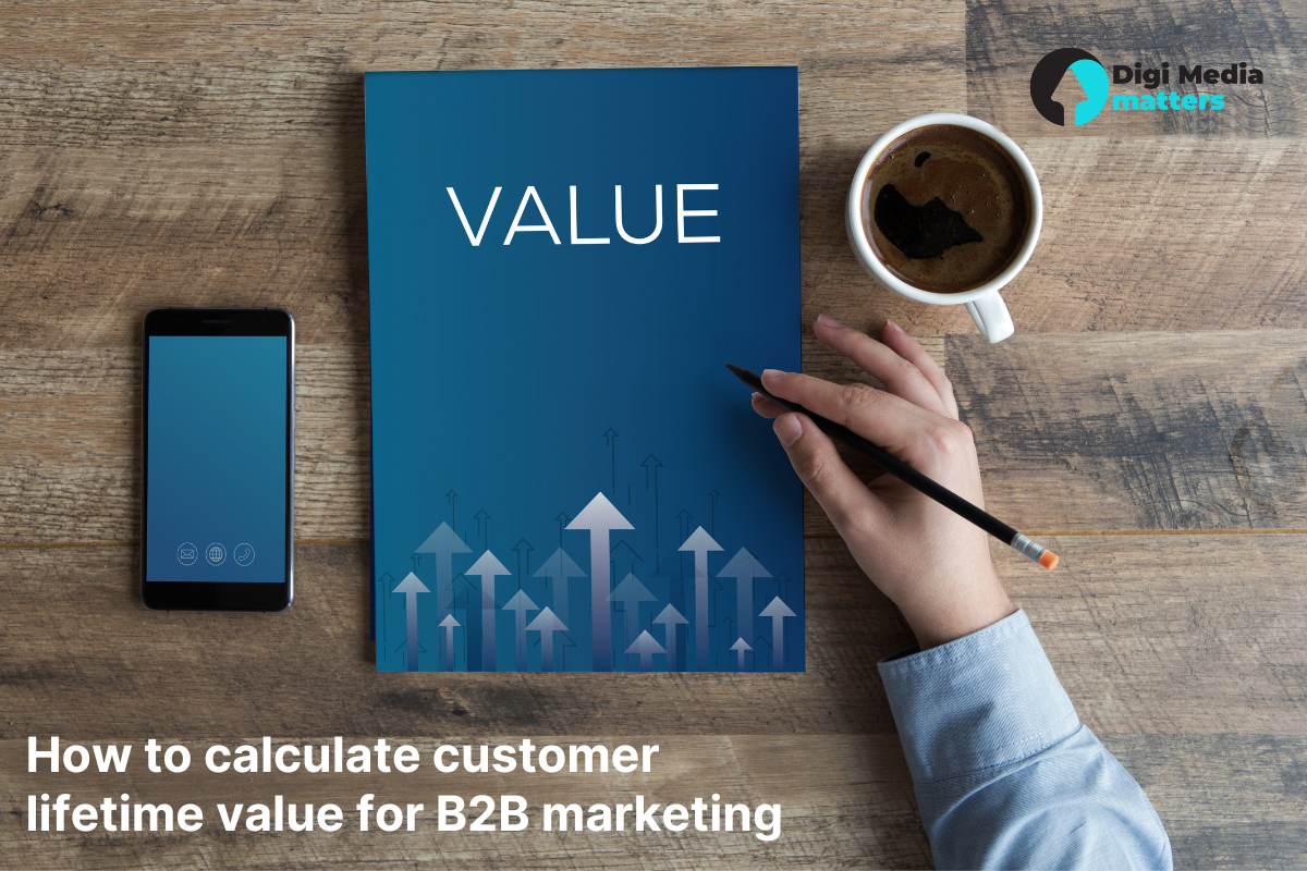 calculate customer lifetime value for B2B marketing