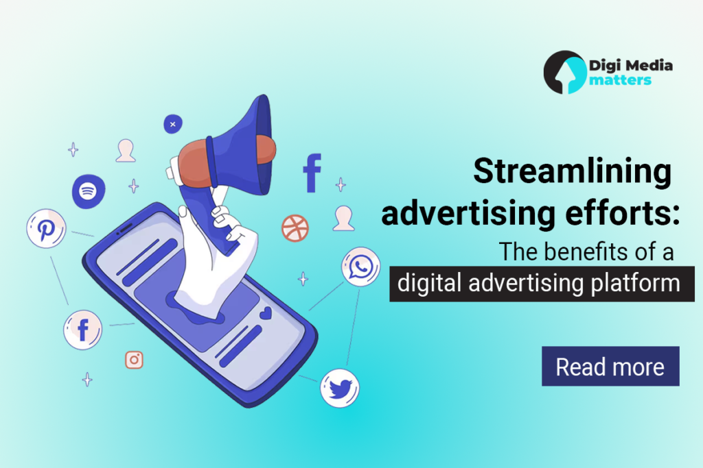 Optimize Ad Efforts with Digital Platforms