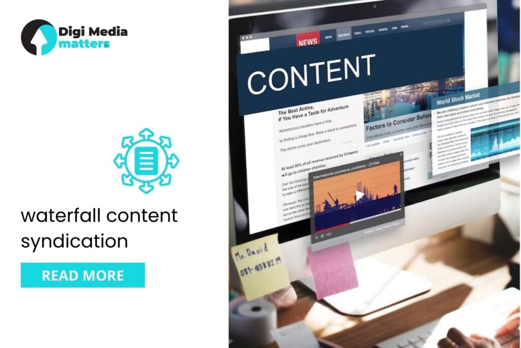 Waterfall Content Syndication: Your 2025 Guide to Success by Digi Media Matters