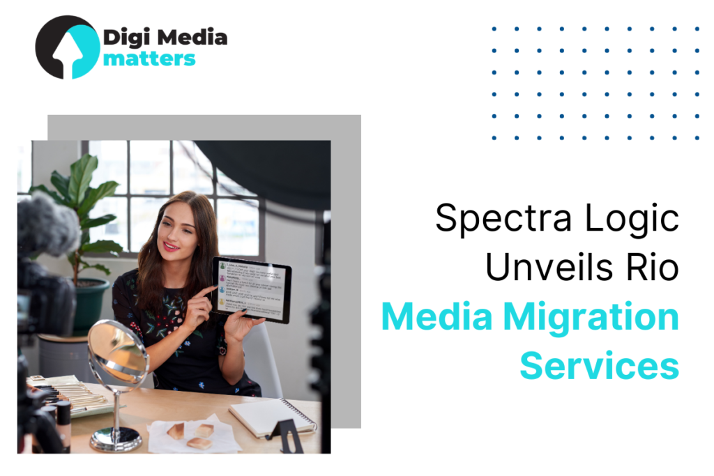 Spectra Logic Launches Rio Media Migration Services by DigiMediamatters